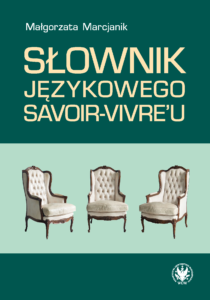 Okładka książki Słownik j ezykowego savoir-vivre'a, na niej zdjęcie trzech ozdobnych foteli