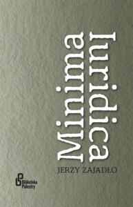 Okładka książki Minima iuridica, na niej tytuł białymi literami na szarym tle fakturą przypominającym kamień.