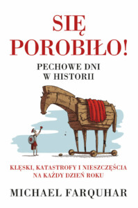 Okładka książki Się porobiło!, na niej rysunek konia trojańskiego.