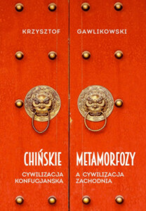 Okładka książki Chińskie metamorfozy, na niej wizerunek czerwonych, nabijanych ćwiekami drzwi dwuskrzydłowych