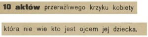 10 aktów przeraźliwego krzyku kobiety która nie wie kto jest ojcem jej dziecka