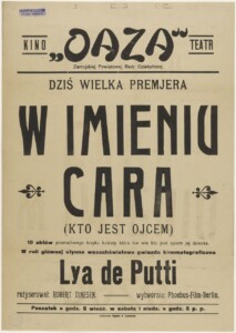 kino teatr Oaza Zamojskiej Rady Opiekuńczej, dziś wielka premjera W imieniu Cara (Kto jest ojcem) Lya de Putti